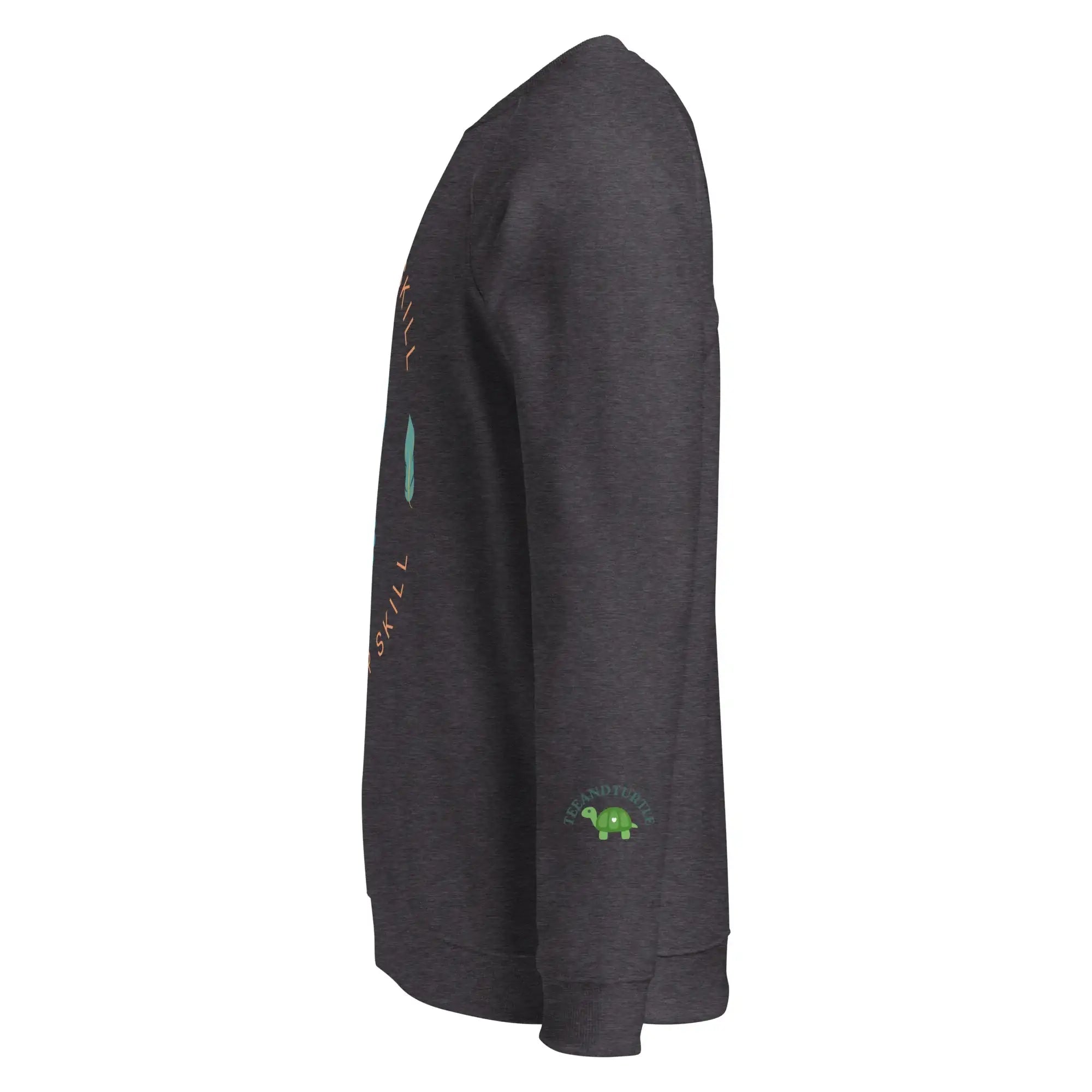 Own Your Skills | Eco-Friendly | Premium Sweatshirt | TeeandTurtle | Sustainable